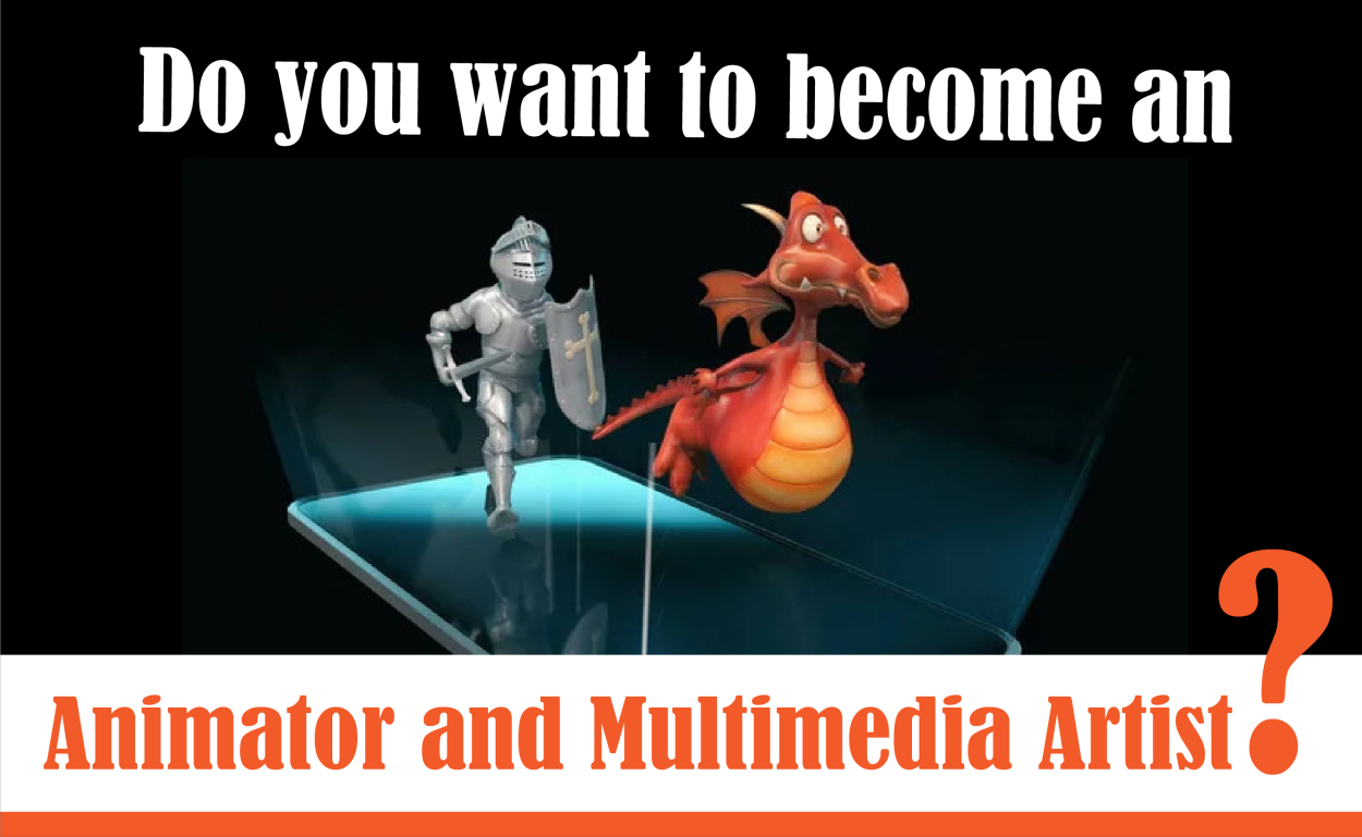 Do you want to become an Animator and Multimedia Artist?